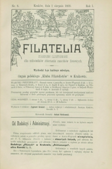 Filatelia : czasopismo illustrowane dla miłośników zbierania znaczków listowych : organ polskiego „Klubu Filatelistów” w Krakowie. R.1, nr 8 (1 sierpnia 1899)