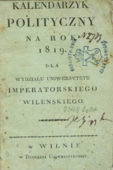 Kalendarzyk Polityczny na Rok 1819 dla Wydziału Uniwersytetu Imperatorskiego Wileńskiego