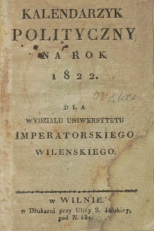 Kalendarzyk Polityczny na Rok 1822 dla Wydziału Uniwersytetu Imperatorskiego Wileńskiego