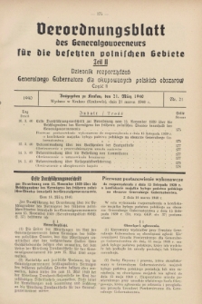 Verordnungsblatt des Generalgouverneurs für die besetzten polnischen Gebiete = Dziennik Rozporządzeń Generalnego Gubernatora dla okupowanych polskich obszarów. 1940, Teil = Cz.2, Nr. 21 (21 März)