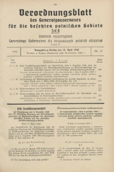 Verordnungsblatt des Generalgouverneurs für die besetzten polnischen Gebiete = Dziennik Rozporządzeń Generalnego Gubernatora dla okupowanych polskich obszarów. 1940, Teil = Cz.2, Nr. 27 (18 April)