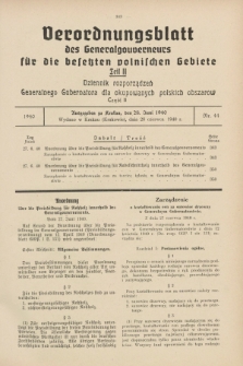 Verordnungsblatt des Generalgouverneurs für die besetzten polnischen Gebiete = Dziennik Rozporządzeń Generalnego Gubernatora dla okupowanych polskich obszarów. 1940, Teil = Cz.2, Nr. 44 (28 Juni)