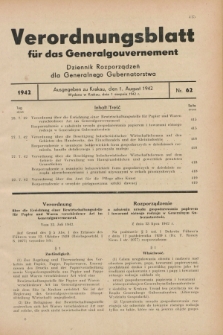 Verordnungsblatt für das Generalgouvernement = Dziennik Rozporządzeń dla Generalnego Gubernatorstwa. 1942, Nr. 62 (1 August)