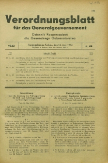 Verordnungsblatt für das Generalgouvernement = Dziennik Rozporządzeń dla Generalnego Gubernatorstwa. 1943, Nr. 44 (16 Juni)