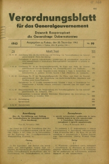 Verordnungsblatt für das Generalgouvernement = Dziennik Rozporządzeń dla Generalnego Gubernatorstwa. 1943, Nr. 99 (28 Dezember)