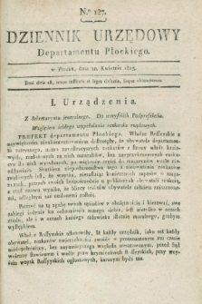 Dziennik Urzędowy Departamentu Płockiego. 1813, No. 127 (10 kwietnia)