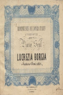 Reminiscences de l'opera Italien Lucrezia Borgia : pour le piano seul