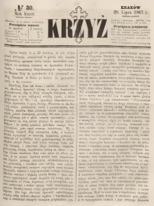 Krzyż : pismo czasowe, religijne, katolickie zawierające: wykłady ewanielii niedzielnych, świątecznych, przygodnych, wykłady prawd wiary, opisy zakonów i zakonodawców, opisy miejsc świętych, krajowych i zagranicznych, tudzież niektóre wiadomości bieżące religijne. R.3 (1867), nr 30