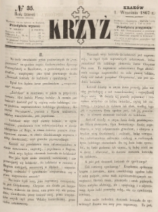 Krzyż : pismo czasowe, religijne, katolickie zawierające: wykłady ewanielii niedzielnych, świątecznych, przygodnych, wykłady prawd wiary, opisy zakonów i zakonodawców, opisy miejsc świętych, krajowych i zagranicznych, tudzież niektóre wiadomości bieżące religijne. R.3 (1867), nr 35