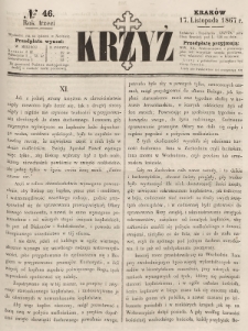 Krzyż : pismo czasowe, religijne, katolickie zawierające: wykłady ewanielii niedzielnych, świątecznych, przygodnych, wykłady prawd wiary, opisy zakonów i zakonodawców, opisy miejsc świętych, krajowych i zagranicznych, tudzież niektóre wiadomości bieżące religijne. R.3 (1867), nr 46