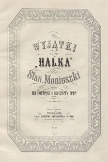 Wyjątki z opery „Halka” : ułożone na fortepian na cztery ręce
