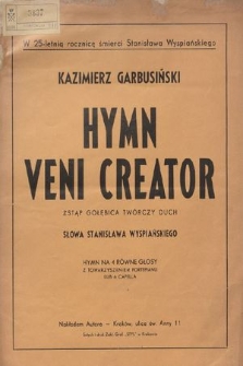 Hymn Veni Creator : zstąp Gołębica Twórczy Duch : hymn na 4 równe głosy z towarzyszeniem fortepianu lub à capella
