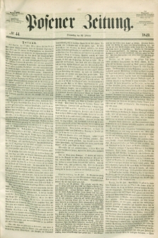 Posener Zeitung. 1849, № 44 (22 Februar)