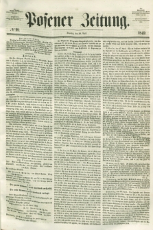 Posener Zeitung. 1849, № 99 (29 April) + dod.