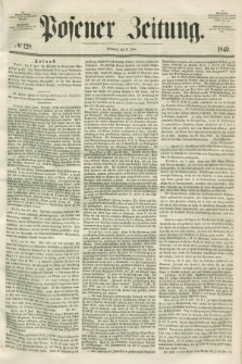 Posener Zeitung. 1849, № 128 (6 Juni) + dod.