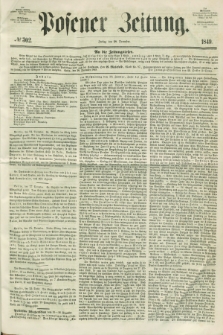 Posener Zeitung. 1849, № 302 (28 December) + dod.