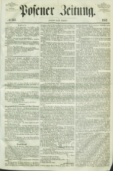 Posener Zeitung. 1852, № 225 (25 September)