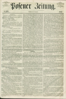 Posener Zeitung. 1852, № 288 (8 Dezember)