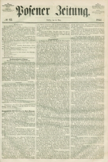 Posener Zeitung. 1854, № 62 (14 März)
