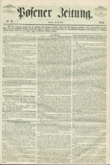 Posener Zeitung. 1854, № 73 (26 März) + dod.