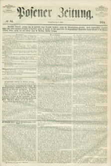 Posener Zeitung. 1854, № 84 (8 April) + dod.