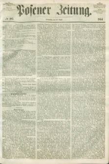 Posener Zeitung. 1854, № 185 (10 August)