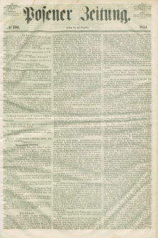 Posener Zeitung. 1854, № 300 (22 Dezember) + dod.