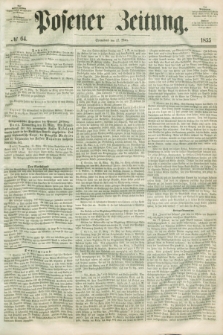 Posener Zeitung. 1855, № 64 (17 März)