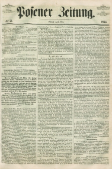 Posener Zeitung. 1855, № 73 (28 März)