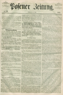 Posener Zeitung. 1855, № 83 (11 April) + dod.