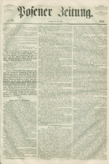 Posener Zeitung. 1855, № 99 (29 April) + dod.