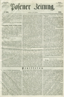 Posener Zeitung. 1855, № 300 (23 Dezember) + dod.