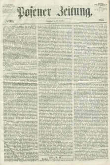 Posener Zeitung. 1855, № 303 (29 Dezember) + dod.