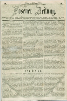 Posener Zeitung. 1856, [№] 18 (22 Januar) + dod.