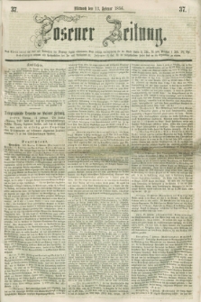 Posener Zeitung. 1856, [№] 37 (13 Februar) + dod.