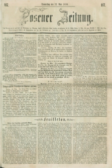 Posener Zeitung. 1856, [№] 117 (22 Mai) + dod.