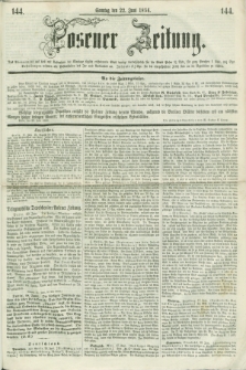 Posener Zeitung. 1856, [№] 144 (22 Juni) + dod.