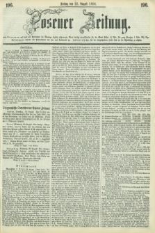 Posener Zeitung. 1856, [№] 196 (22 August) + dod.