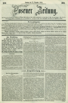 Posener Zeitung. 1856, [№] 300 (21 Dezember) + dod.