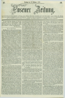 Posener Zeitung. 1858, [№] 40 (16 Februar) + dod.