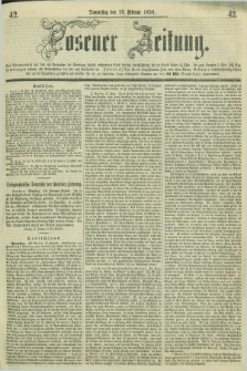 Posener Zeitung. 1858, [№] 42 (18 Februar) + dod.