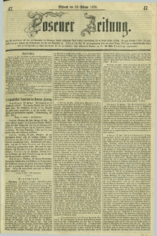 Posener Zeitung. 1858, [№] 47 (24 Februar) + dod.