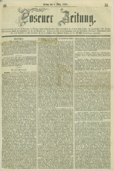 Posener Zeitung. 1858, [№] 55 (5 März) + dod.