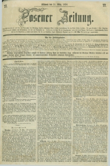 Posener Zeitung. 1858, [№] 77 (31 März) + dod.