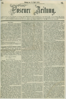 Posener Zeitung. 1858, [№] 85 (12 April) + dod.