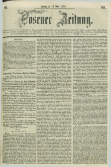 Posener Zeitung. 1858, [№] 89 (16 April) + dod.