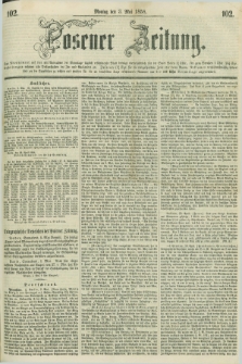 Posener Zeitung. 1858, [№] 102 (3 Mai) + dod.