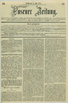 Posener Zeitung. 1858, [№] 137 (15 Juni) + dod.