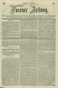 Posener Zeitung. 1858, [№] 152 (2 Juli) + dod.