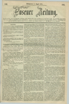 Posener Zeitung. 1858, [№] 186 (11 August) + dod.